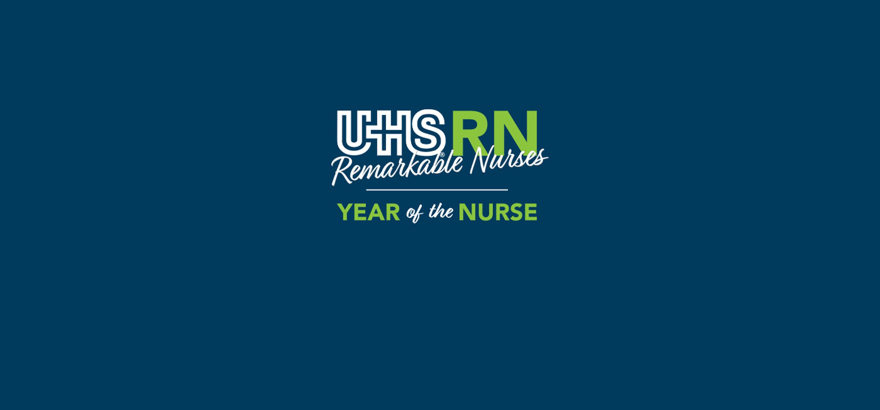 UHS Remarkable Nurses Year of the Nurse